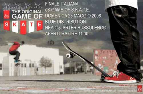 The S Game of Skate> FINALE ITALIANA> Verona _ 25 Maggio 2008