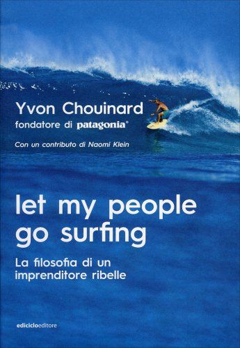 1. Let my people go surfing. La filosofia di un imprenditore ribelle
